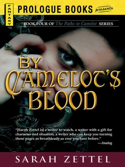 Title details for By Camelot's Blood by Sarah Zettel - Available